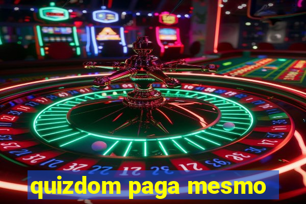 quizdom paga mesmo